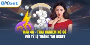 Max 4D - Trải Nghiệm Xổ Số Với Tỷ Lệ Thắng Tại 8XBET
