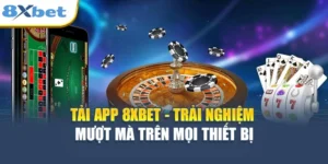 Tải App 8XBET - Trải Nghiệm Mượt Mà Trên Mọi Thiết Bị