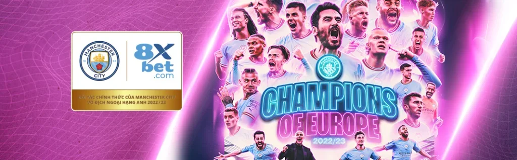 Banner quảng bá 8xbet với logo Manchester City, 8Xbet và dòng chữ đối tác chính thức của Manchester City, bên cạnh các cầu thủ và chữ Champions of Europe 2022/23