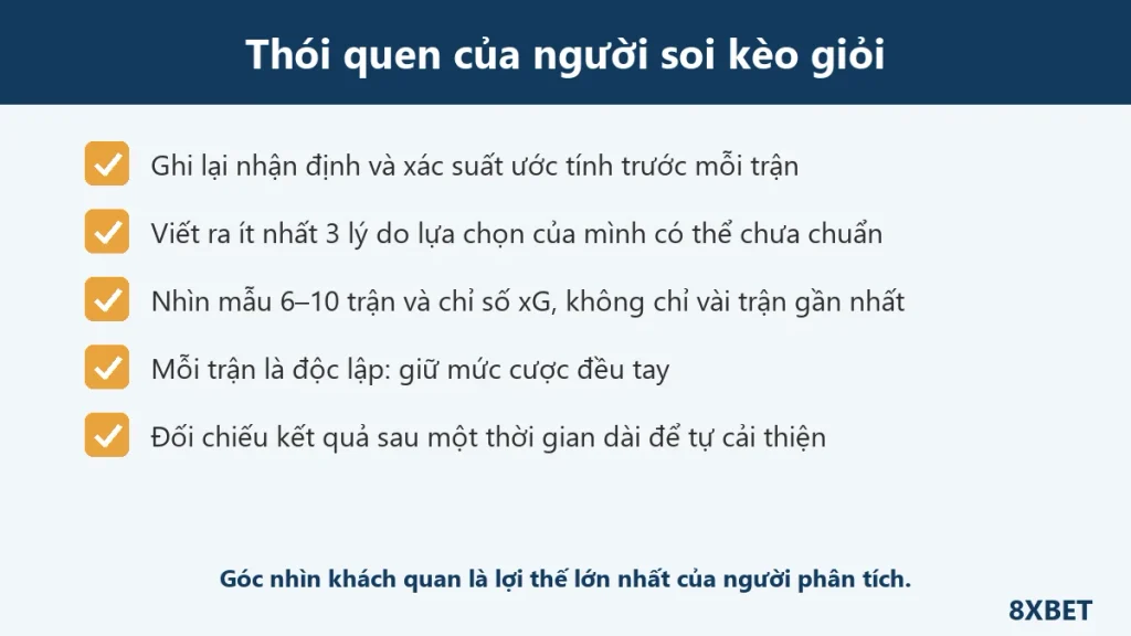 Năm thói quen của người soi kèo giỏi: ghi nhận định, phản biện, nhìn mẫu dài, cược đều tay, đối chiếu kết quả