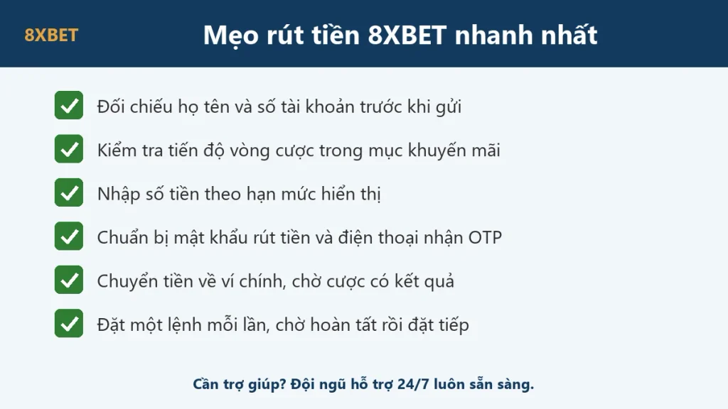 Sáu mẹo để lệnh rút tiền 8xbet được duyệt nhanh nhất