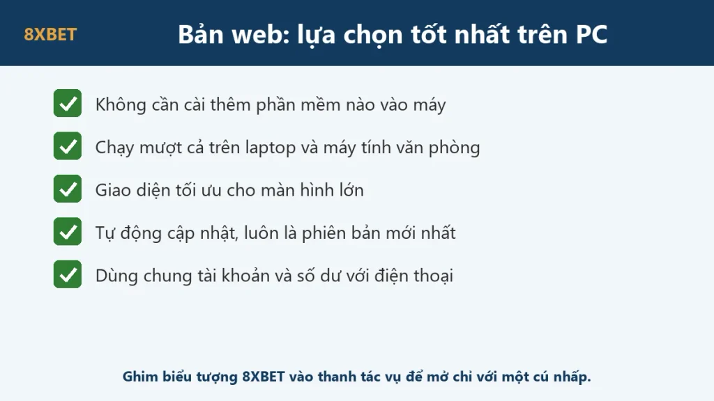 Năm lý do bản web là lựa chọn tốt nhất để dùng 8xbet trên máy tính